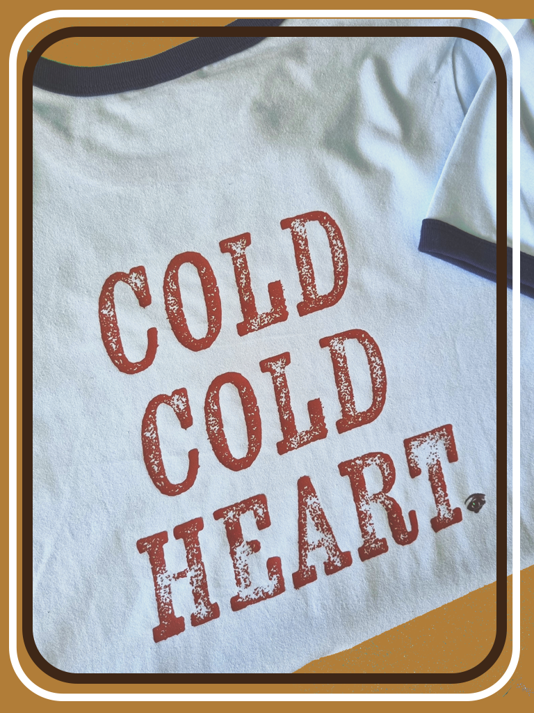 Cold cold heart Tee